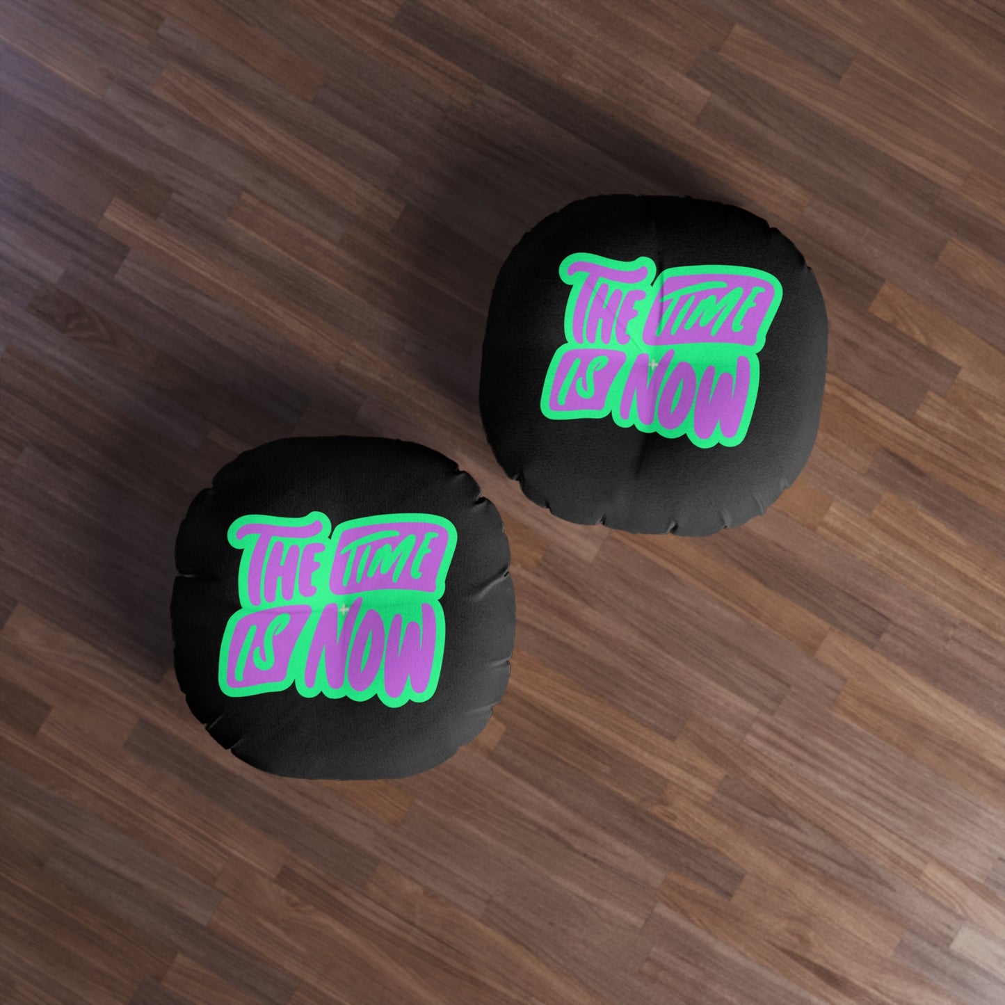 Floor Pillow - The Time is Now