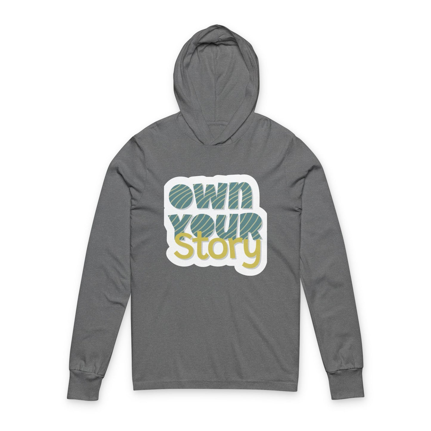 Women's Hooded Long Sleeve Tee - Own Your Story and Style
