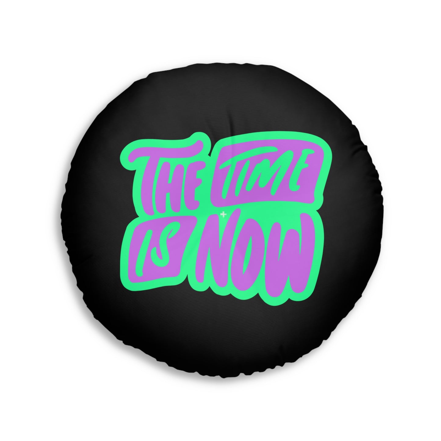 Floor Pillow - The Time is Now