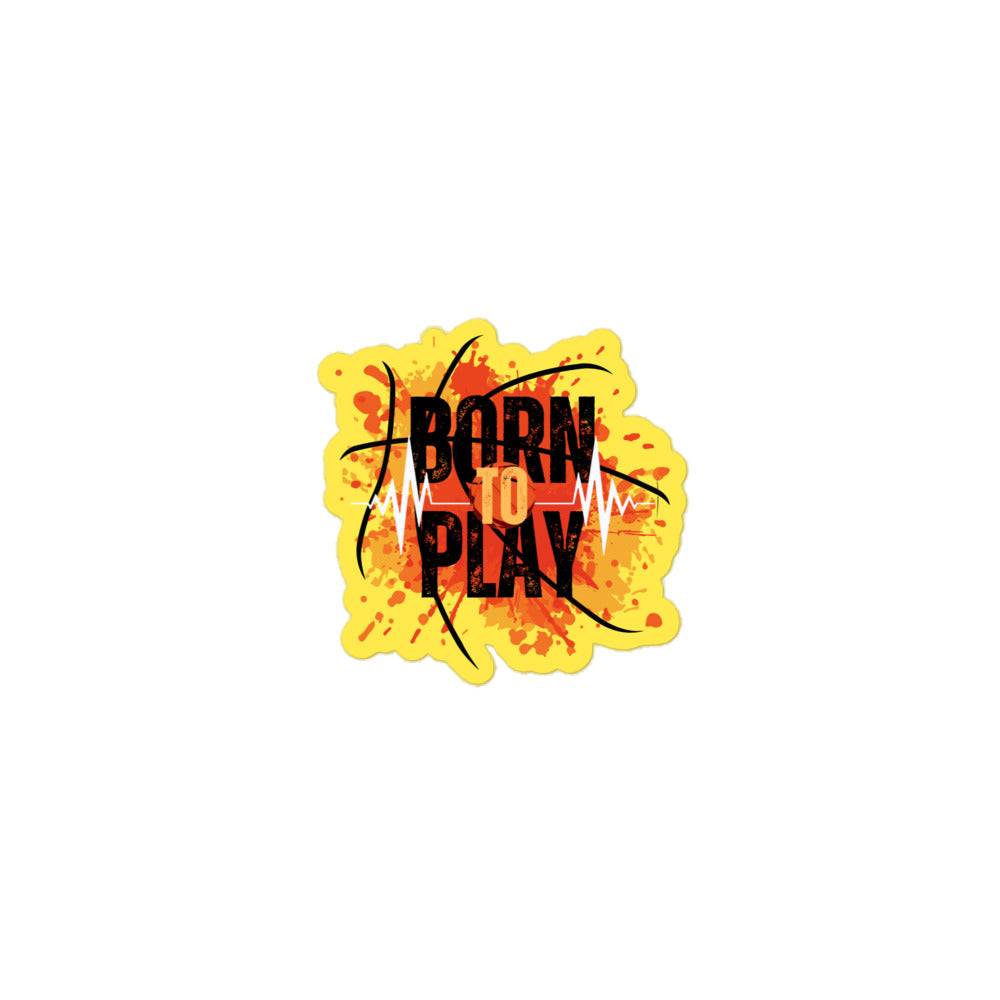 Bubble-Free Stickers - Born to Play | Durable & Fun Designs -