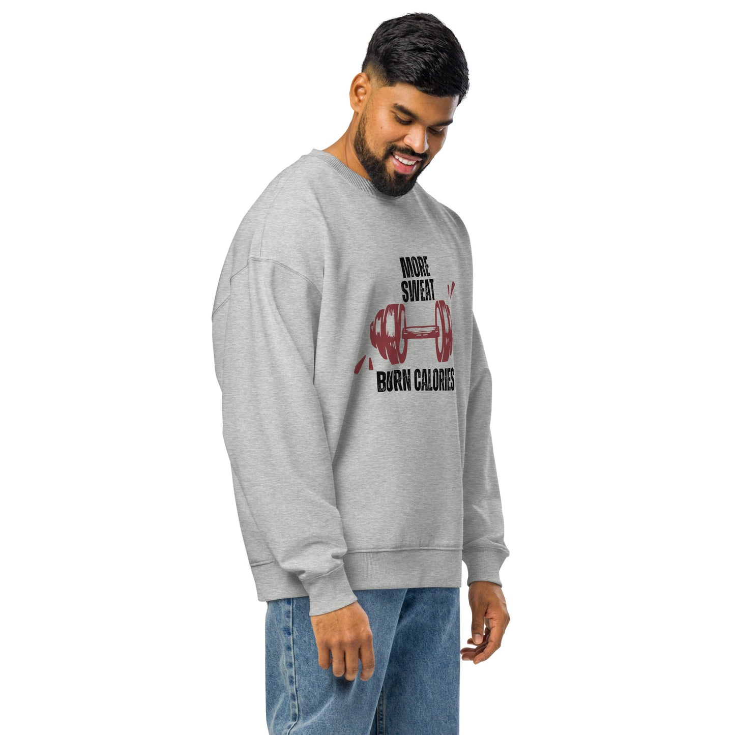 Men's Organic Oversized Sweatshirt More Sweat Burns Calories | Motivational