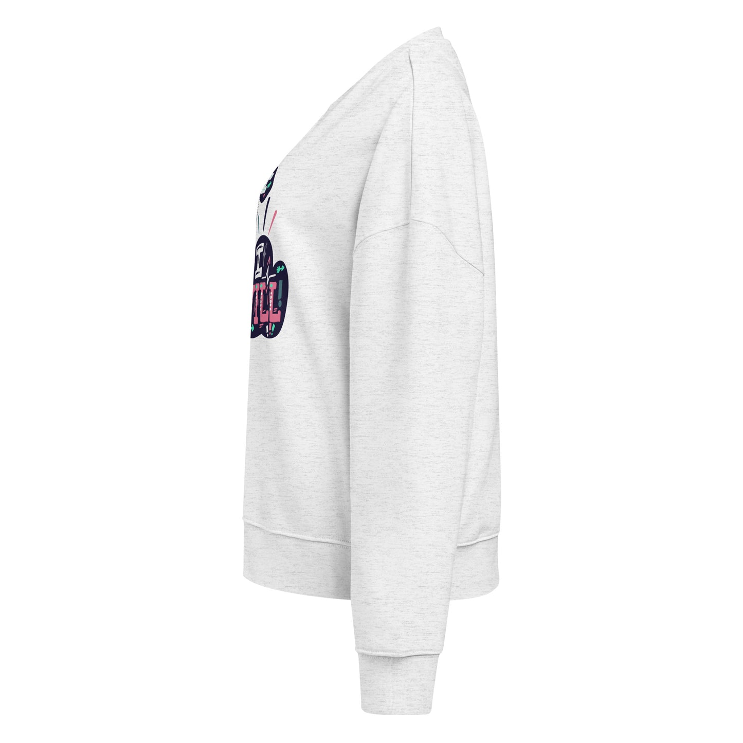 Women’s Organic Sweatshirt - I Can, I Will Crew Neck Design -