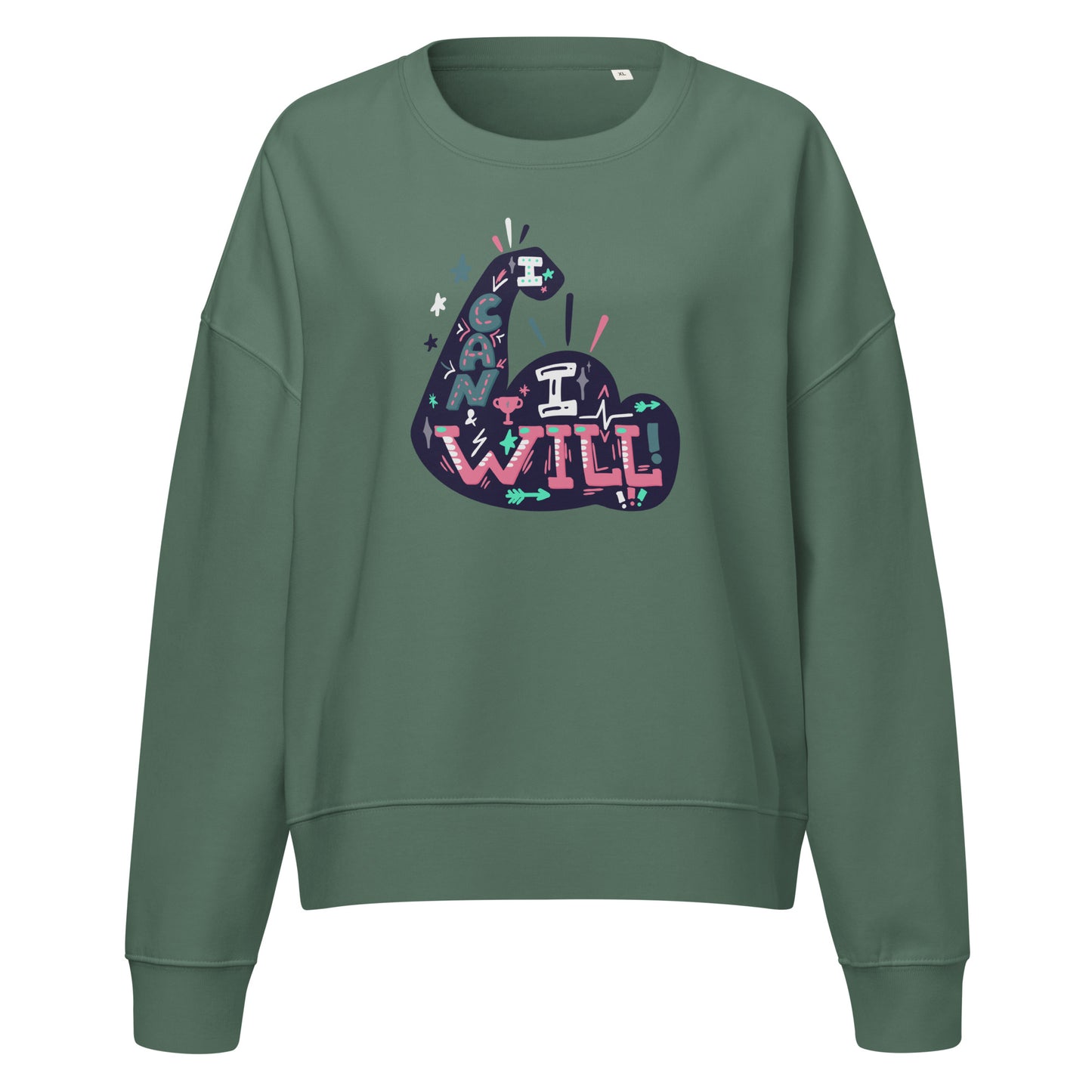 Women’s Organic Sweatshirt - I Can, I Will Crew Neck Design -