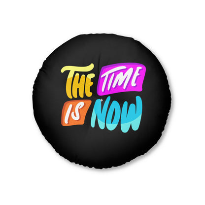Floor Pillow - The Time is Now