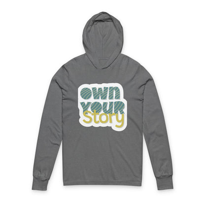 Women's Hooded Long Sleeve Tee - Own Your Story and Style