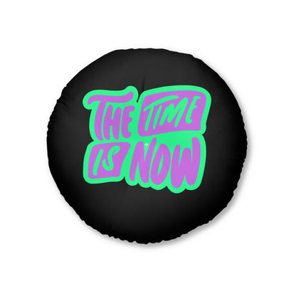 Floor Pillow - The Time is Now