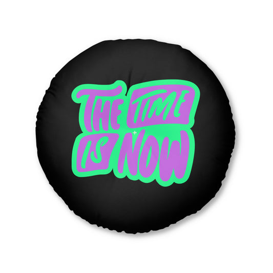 Floor Pillow - The Time is Now