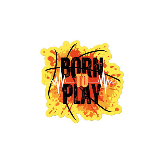 Bubble-Free Stickers - Born to Play | Durable & Fun Designs -