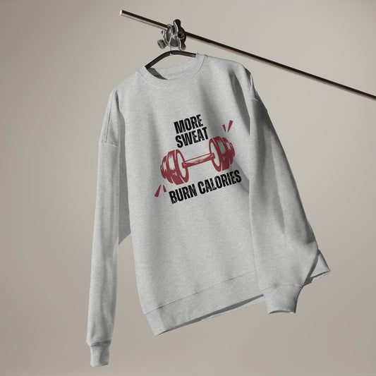 Men's Organic Oversized Sweatshirt More Sweat Burns Calories | Motivational Fitness Apparel